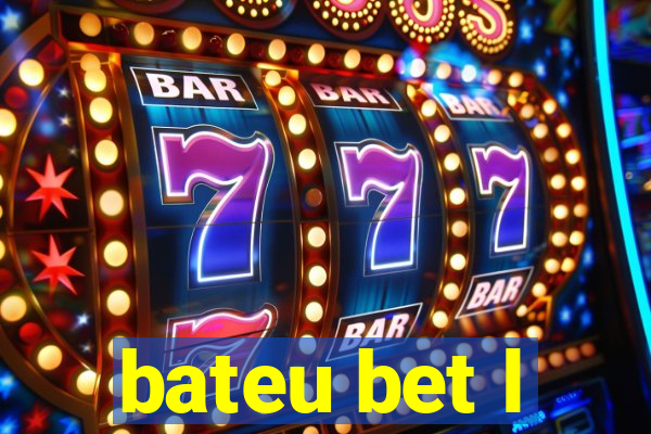 bateu bet l